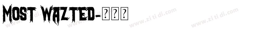 most wazted字体转换